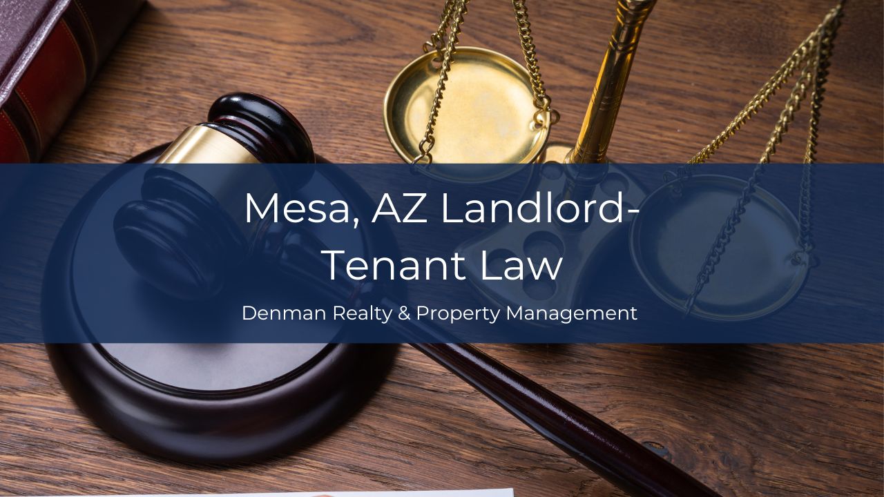 Arizona Rental Laws - An Overview of Landlord Tenant Rights in Mesa